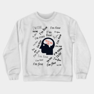 I'm still fine Crewneck Sweatshirt